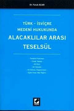 Seçkin Yayıncılık Türk - İsviçre Medeni HukukundaAlacaklılar Arası Teselsül - 1