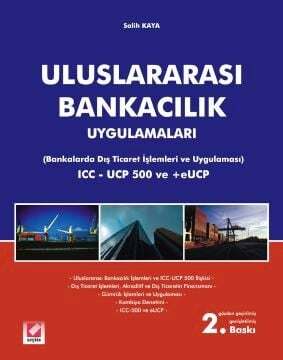 Seçkin Yayıncılık Uluslararası Bankacılık Uygulamaları Bankalarda Dış Ticaret İşlemleri ve Uygulaması - 1