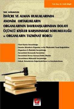 Seçkin Yayıncılık Anonim Ortaklıkların Organlarının Davranışlarından Dolayı Üçüncü Kişiler Karşısındaki Sorumluluğu - 1