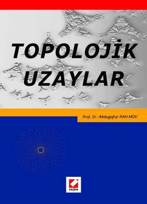 Seçkin Yayıncılık Topolojik Uzaylar - 1