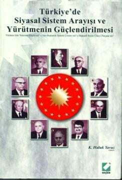 Seçkin Yayıncılık Türkiyede Siyasal Sistem Arayışı ve Yürütmenin Güçlendirilmesi - 1