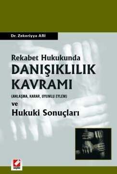 Seçkin Yayıncılık Rekabet Hukukunda Danışıklılık Kavramı Anlaşma, Karar, Uyumlu Eylem - 1