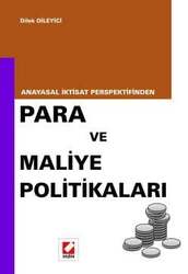 Seçkin Yayıncılık - Seçkin Yayıncılık Anayasal İktisat PerspektifindenPara ve Maliye Politikaları