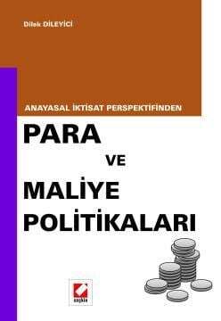 Seçkin Yayıncılık Anayasal İktisat PerspektifindenPara ve Maliye Politikaları - 1