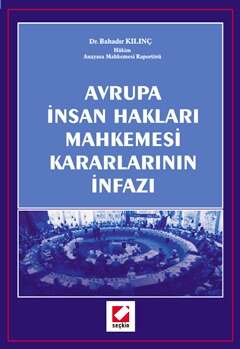 Seçkin Yayıncılık Avrupa İnsan Hakları Mahkemesi Kararlarının İnfazı - 1