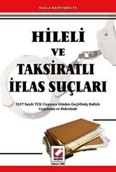 Seçkin Yayıncılık - Seçkin Yayıncılık Hileli ve Taksiratlı İflas Suçları Uygulama ve Doktrinde