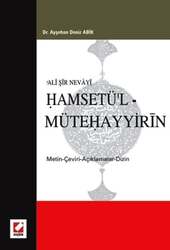 Seçkin Yayıncılık - Seçkin Yayıncılık Ali Şir NevayiHamsetül - Mütehayyirin Metin - Çeviri - Açıklamalar - Dizin