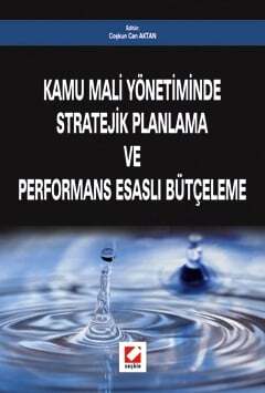 Seçkin Yayıncılık Kamu Mali Yönetiminde Stratejik Planlama ve Performans Esaslı Bütçeleme - 1