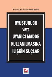 Seçkin Yayıncılık - Seçkin Yayıncılık Uyuşturucu veya Uyarıcı Madde Kullanılmasına İlişkin Suçlar