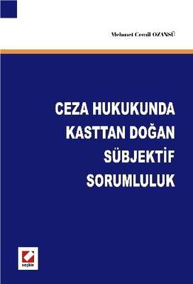 Seçkin Yayıncılık Ceza Hukukunda Kasttan Doğan Sübjektif Sorumluluk - 1