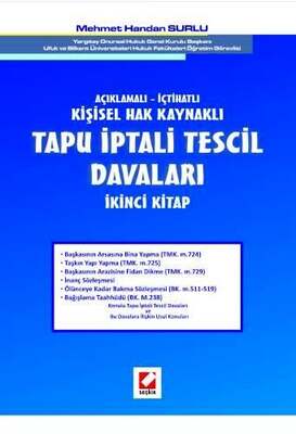 Seçkin Yayıncılık Açıklamalı - İçtihatlı Tapu İptali Tescil Davaları İkinci Kitap - 1