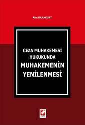 Seçkin Yayıncılık - Seçkin Yayıncılık Ceza Muhakemesi HukukundaMuhakemenin Yenilenmesi