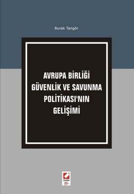 Seçkin Yayıncılık Avrupa Birliği Güvenlik ve Savunma Politikasının Gelişimi - 1