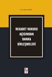 Seçkin Yayıncılık - Seçkin Yayıncılık Rekabet Hukuku Açısından Banka Birleşmeleri
