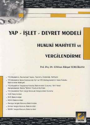 Seçkin Yayıncılık Yap - İşlet - Devret Modeli Hukuki Mahiyeti ve Vergilendirme - 1