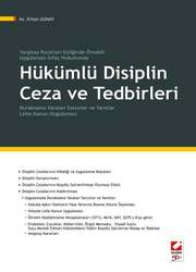 Seçkin Yayıncılık - Seçkin Yayıncılık Yargıtay Kararları Eşliğinde Örnekli / Uygulamalı İnfaz HukukundaHükümlü Disiplin Ceza ve Tedbirleri Duraksama Yaratan Sorunlar ve Yanıtlar Lehe Kanun Uygulaması