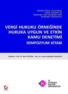 Seçkin Yayıncılık Vergi Hukuku Örneğinde Hukuka Uygun ve Etkin Kamu Denetimi Sempozyum Kitabı - 1