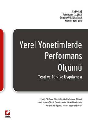 Seçkin Yayıncılık Yerel Yönetimlerde Performans Ölçümü Teori ve Türkiye Uygulaması - 1