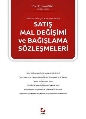 Seçkin Yayıncılık Yeni Türk Borçlar Kanununa GöreSatış Mal Değişimi ve Bağışlama Sözleşmeleri - 1