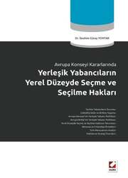 Seçkin Yayıncılık Avrupa Konseyi KararlarındaYerleşik Yabancıların Yerel Düzeyde Seçme ve Seçilme Hakları - Seçkin Yayıncılık