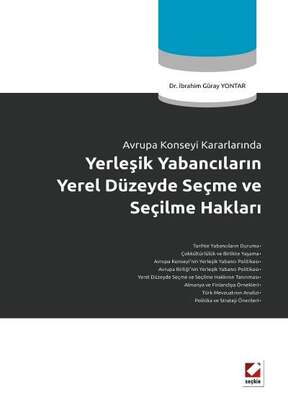 Seçkin Yayıncılık Avrupa Konseyi KararlarındaYerleşik Yabancıların Yerel Düzeyde Seçme ve Seçilme Hakları - 1