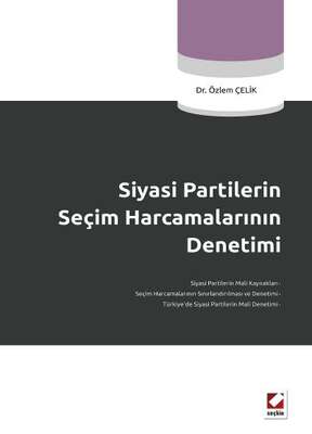 Seçkin Yayıncılık Siyasi Partilerin Seçim Harcamalarının Denetimi - 1