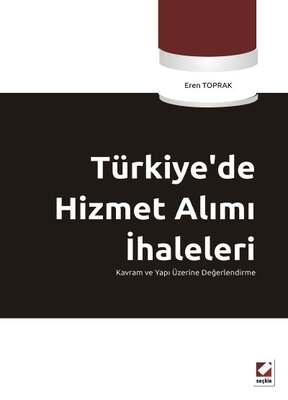 Seçkin Yayıncılık Türkiye’de Hizmet Alımı İhaleleri Kavram ve Yapı Üzerine Değerlendirme - 1