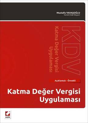 Seçkin Yayıncılık Açıklamalı - Örnekli Katma Değer Vergisi Uygulaması - 1