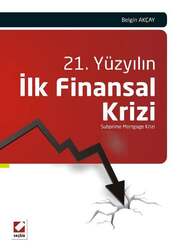 Seçkin Yayıncılık 21. Yüzyılın İlk Finansal Krizi Subprime Mortgage Krizi - Seçkin Yayıncılık