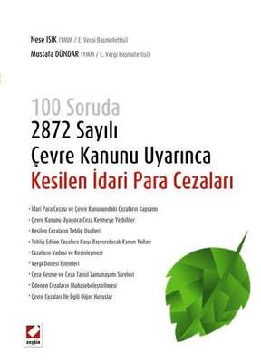 Seçkin Yayıncılık 100 Soruda, 2872 SayılıÇevre Kanunu Uyarınca Kesilen İdari Para Cezaları - 1