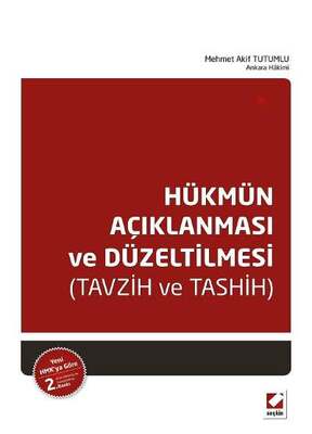 Seçkin Yayıncılık Hükmün Açıklanması ve Düzeltilmesi Tavzih ve Tashih - 1