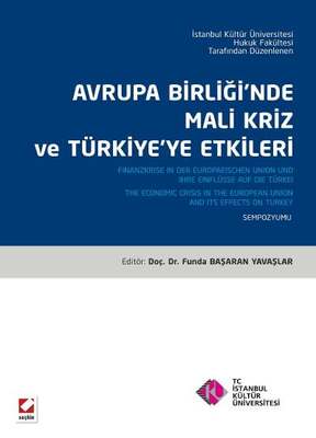 Seçkin Yayıncılık Avrupa Birliğinde Mali Kriz ve Türkiyeye Etkileri Sempozyum Kitabı - 1