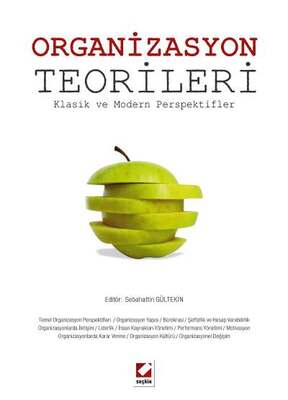 Seçkin Yayıncılık Organizasyon Teorileri Klasik ve Modern Perspektifler - 1