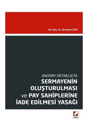 Seçkin Yayıncılık Anonim OrtaklıktaSermayenin Oluşturulması ve Pay Sahiplerine İade Edilmesi Yasağı - 1