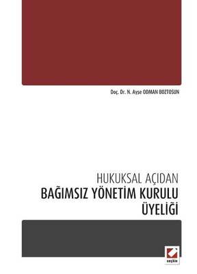 Seçkin Yayıncılık Hukuksal AçıdanBağımsız Yönetim Kurulu Üyeliği - 1