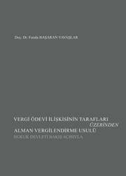 Seçkin Yayıncılık - Seçkin Yayıncılık Vergi Ödevi İlişkisinin Tarafları Üzerinden Alman Vergilendirme Usulü Hukuk Devleti Bakış Açısıyla