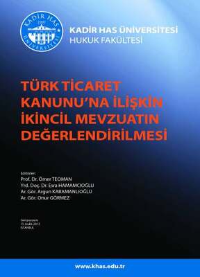 Seçkin Yayıncılık Türk Ticaret Kanunu’na İlişkin İkincil Mevzuatın Değerlendirilmesi Sempozyumu - 1
