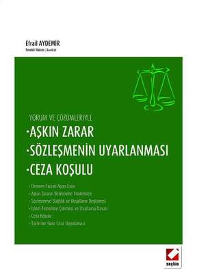 Seçkin Yayıncılık Yorum ve ÇözümleriyleAşkın Zarar, Sözleşmenin Uyarlanması, Ceza Koşulu - 1