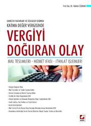 Seçkin Yayıncılık - Seçkin Yayıncılık Danıştay Kararları ve Özelgeler IşığındaKatma Değer Vergisinde Vergiyi Doğuran Olay Mal Teslimleri - Hizmet İfası - İthalat İşlemleri