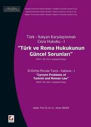 Seçkin Yayıncılık Türk - İtalyan Karşılaştırmalı Ceza Hukuku - ITürk ve Roma Hukukunun Güncel Sorunları 06/07-06 2013 İstanbul / Türkiye - Seçkin Yayıncılık