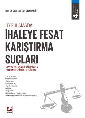 Seçkin Yayıncılık Uygulamadaİhaleye Fesat Karıştırma Suçları 6459 ve 6526 sayılı Kanunlarla Yapılan Değişiklikler Işığında - 1