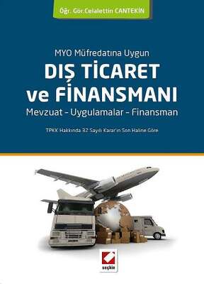 Seçkin Yayıncılık MYO Müfredatına UygunDış Ticaret ve Finansmanı Mevzuat - Uygulamalar - Finansman - 1