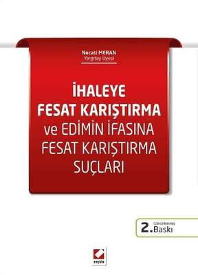 Seçkin Yayıncılık İhaleye Fesat Karıştırma ve Edimin İfasına Fesat Karıştırma Suçları - 1