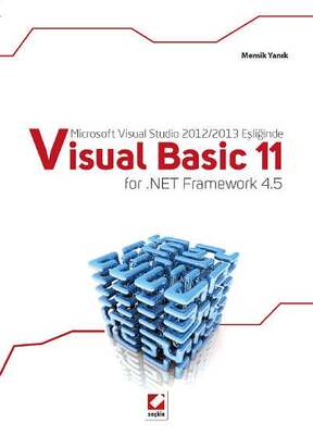 Seçkin Yayıncılık Microsoft Visual Studio 2012/2013 EşliğindeVisual Basic 11 for .NET Framework 4.5 - 1