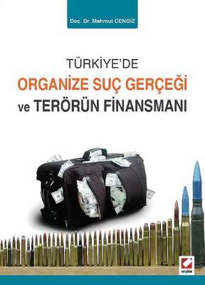 Seçkin Yayıncılık Türkiyede Organize Suç Gerçeği ve Terörün Finansmanı - 1