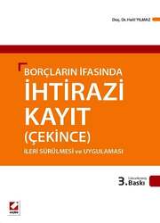 Seçkin Yayıncılık Borçların İfasında İhtirazi Kayıt Çekince İleri Sürülmesi ve Uygulaması - Seçkin Yayıncılık