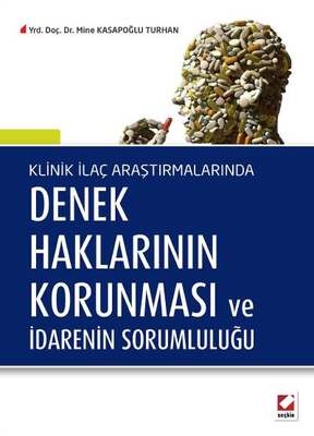 Seçkin Yayıncılık Klinik İlaç AraştırmalarındaDenek Haklarının Korunması ve İdarenin Sorumluluğu - 1