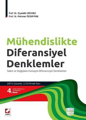 Seçkin Yayıncılık Mühendislikte Diferansiyel Denklemler Sabit ve Değişken Katsayılı Diferansiyel Denklemler - 1