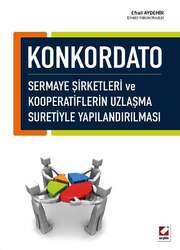 Seçkin Yayıncılık - Seçkin Yayıncılık Konkordato Sermaye Şirketleri ve Kooperatiflerin Uzlaşma Suretiyle Yapılandırılması