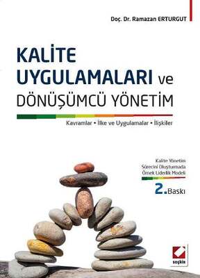 Seçkin Yayıncılık Kalite Uygulamaları ve Dönüşümcü Yönetim Kavramlar, İlke ve Uygulamalar, İlişkiler - 1